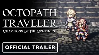 Octopath Traveler Champions of the Continent - Bestower of All Postscript Pt 1 Trailer