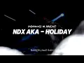 Download Lagu HOLIDAY - NDX AKA (DASKStylezZ Edit.)