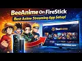 BeeAnime On FireStick Best Anime Streaming App Setup