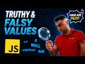 Truthy and Falsy Values Javascript Basics