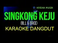 SINGKONG KEJU KARAOKE DANGDUT KOPLO NADA COWOK HD AUDIO