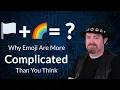 Why Emoji are More Complicated Than You Think