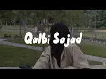 Download Lagu Qolbi Sajad - Lirik \u0026 Terjemahan | Viral di Tiktok