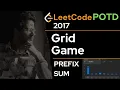 LeetCode 2017 Grid Game LeetCODE POTD How do we use Prefix Sum to Solve LeetCode 2017 Grid Game