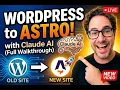 I Converted a WordPress Site to Astro Using Claude AI Full Walkthrough