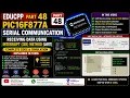 EDUCPP Part 48 PIC16F877A Serial Communication Receiving Data Using Interrupt ISR Method Code Simu