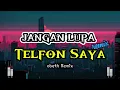 Lagu JANGAN LUPA telfon saya 🌴 ||remix||-obeth angkezh}
