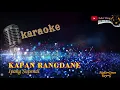 Download Lagu KAPAN RANGDANE KARAOKE - IPANG SUPENDI