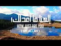 Download Lagu How Just Are You By Muhammad Al Muqit । Musafir Tube ......