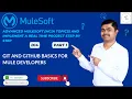 MULE ADVANCED - DAY14 GIT AND GITHUB BASICS