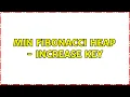 Min Fibonacci Heap - increase key