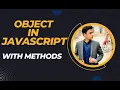 Object in javascript for beginners All methods with very easy explanation urdu and Hindi