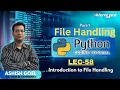 Lec58 Introduction to File Handling in Python Part-1 Python basics for beginner