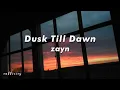 Dusk Till Dawn - Zayn [ Solo Version - Without SIA ] | Lyrics