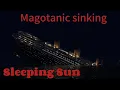 Download Lagu The sinking of the Magotanic - Sleeping Sun