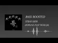 STRAY KIDS TOPLINE FEAT TIGER JK BASS BOOSTED 🎧