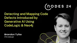 Thumbnail for NODES 2024 – Detecting and Mapping Code Defects Introduced by Generative AI Using CodeLogic & Neo4j video