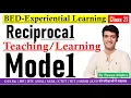 Reciprocal Teaching Learning Model B Ed Experiential Learning By Pawan Mishra