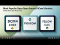 Top 3 FREE DICOM Libraries You Need to Know in 2025