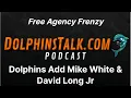 Miami Dolphins Add Mike White and David Long Jr