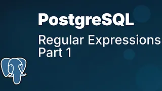 Regular Expressions in PostgreSQL Part 1