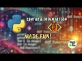 Python Syntax Indentation - Learn the Basics Python Adventures Ep 3