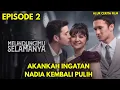 Lagu Protect You Forever Aflevering 2 - Nadia Amnesia | Marshanda | Stefan William - Verhaallijn