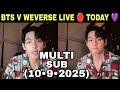 Download Lagu [MULTI SUB] BTS V Weverse LIVE Today 🔴 Kim Taehyung Weverse LIVE Today 🔴 BTS V Full Weverse LIVE