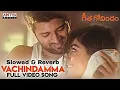 Vachindamma Video Song | Slowed \u0026 Reverb | Geetha Govindam | Vijay Deverakonda,Rashmika | Sid Sriram