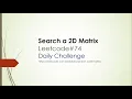 Search a 2D Matrix Leetcode 74 leetcode solution