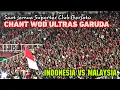 Chant antar Tribun Ultras Garuda di Stadion GBK | Indonesia vs Malaysia