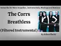 Download Lagu The Corrs - Breathless (Filtered Instrumental)