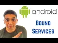 Android Tutorial for Beginners - Bound Services