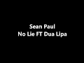 Sean Paul No lie FT Dua Lipa lyrics