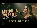 Lagu POTTUKUTHEDI - MRIDULA WARRIER \u0026 THE BAND