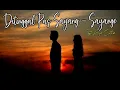 Download Lagu DITINGGAL PAS SAYANG - SAYANGE ( Cipt. ARYA SATRIA ) // COVER