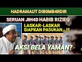Lagu Seruan Habib Rizieq, Siapkan Pasukan..!! Mau Jihad ke Yaman? Saudi Arabia SER4N6 Hadramaut