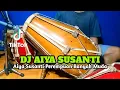 Download Lagu DJ AIYA SUSANTI Koplo Viral Tiktok COVER Kendang Rampak!!!