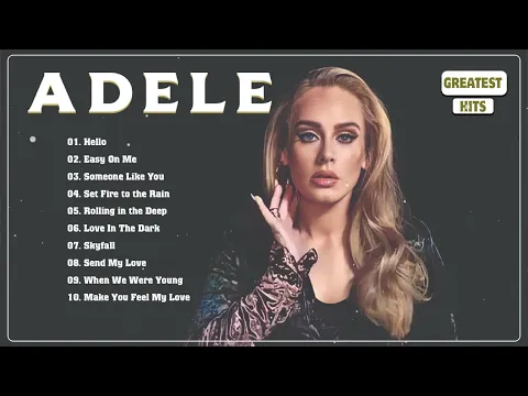 Download MP3 Adele Greatest Hits Full Album 2024 | Adele Best Songs Playlist 2024