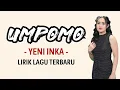 Download Lagu Yeni Inka - Umpomo (Lirik dan Terjemahan)