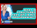 What Is Structured Text ST In PLC Programming - Industrial Tech Insights