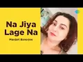 Lagu Na Jiya Lage Na | Manjari Banerjee | Hindi Cover Song | Saregama Open Stage | ना जिया लागे ना