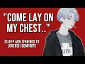 Friends to Lovers Sleeping on Your Friend s Chest M4A Sleep Aid ASMR