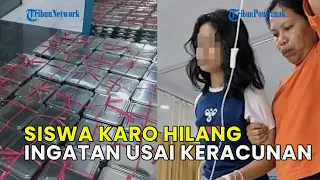 UPDATE❗ HEBOH MBG❗ SISWA KARO DIDUGA HILANG INGATAN USAI KERACUNAN, MALANG BANTAH SETOP MBG