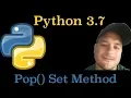 Python 3 7 How To Use The Set Pop Method In Python