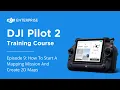 How To Start A Mapping Mission And Create 2D Maps - Episode 9