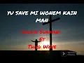 Download Lagu PNG Gospel Music - Yu Save MI Wonem Kain Man - Calvin Suamani ft Third Wave