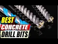 BEST Concrete Drill Bits in 2026 SDS vs Masonry Bits vs Hammer Drill