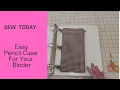 Sew Easy Binder Pencil Case