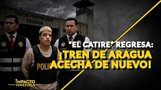 “EL CATIRE” REGRESA: ¡TREN DE ARAGUA ACECHA DE NUEVO! | ⚫ Venezuela Sin Filtro